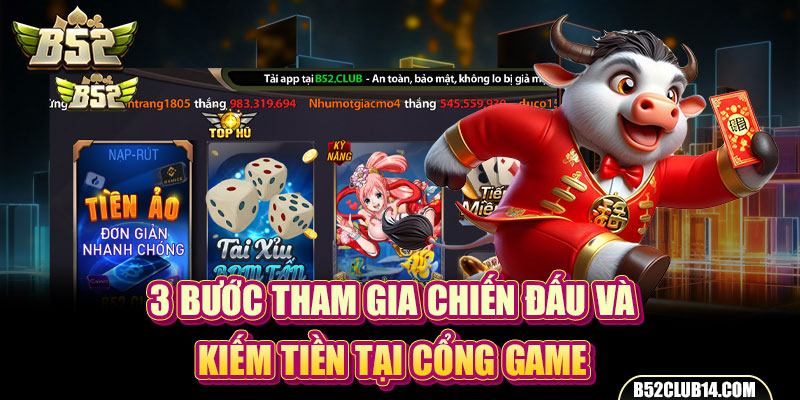 3 bước tham gia chiến đấu và kiếm tiền tại cổng game