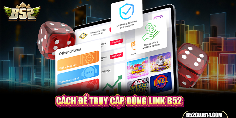 Cách để truy cập đúng link B52