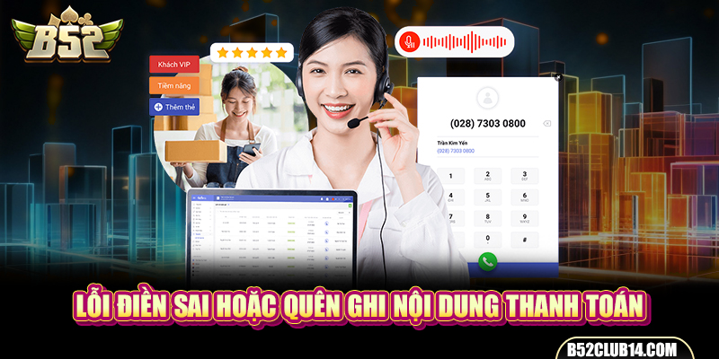 Lỗi điền sai hoặc quên ghi nội dung thanh toán