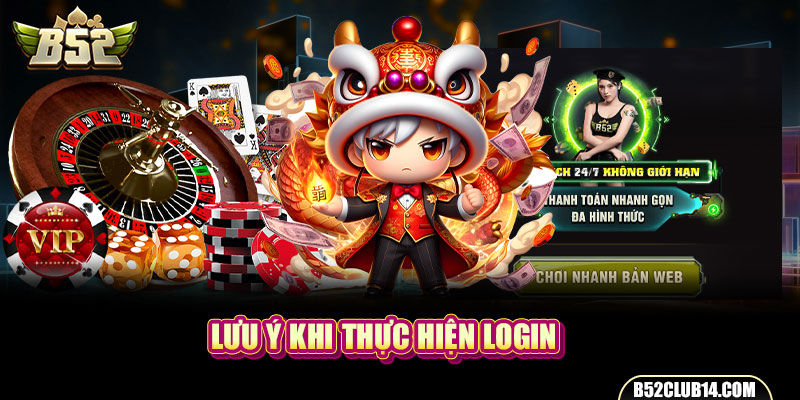 Lưu ý khi thực hiện login