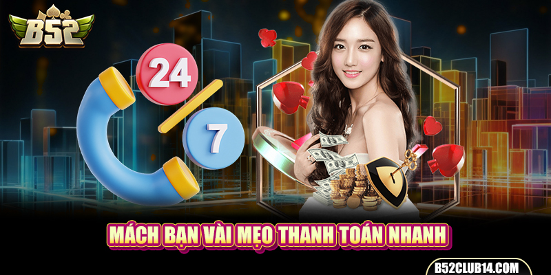 Mách bạn vài mẹo thanh toán nhanh