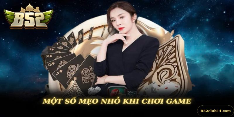 Một số mẹo nhỏ khi chơi game