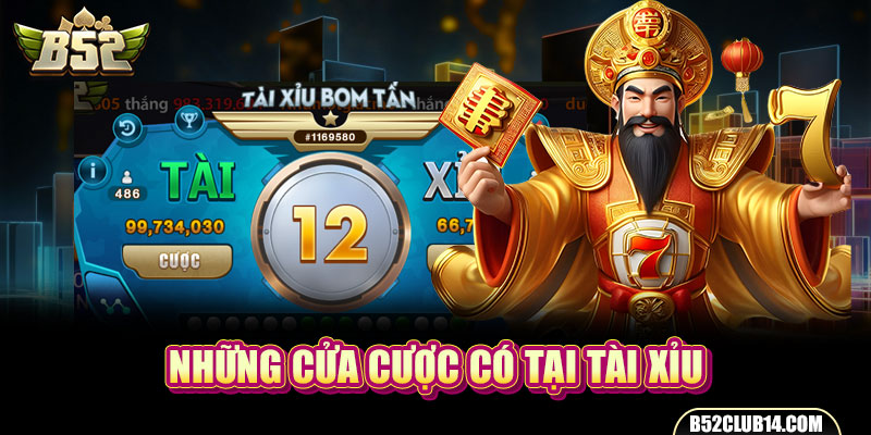 Những cửa cược có tại tài xỉu
