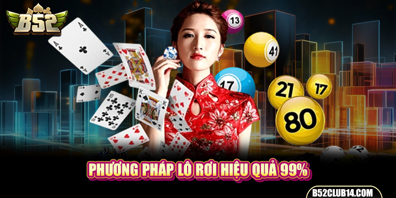 Phương pháp lô rơi hiệu quả 99%