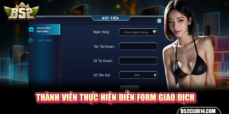 Thành viên thực hiện điền form giao dịch